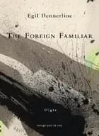 The foreign familiar