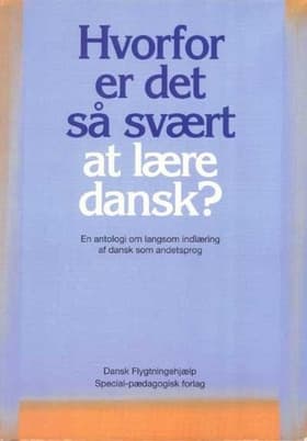 Hvorfor er det så svært at lære dansk? af Jens Skovholm