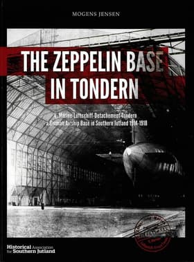 The Zeppelin Base in Tondern af Mogens Jensen