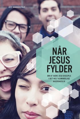 Når Jesus fylder af Jeff Vanderstelt