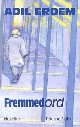 Fremmedord af Adil Erdem