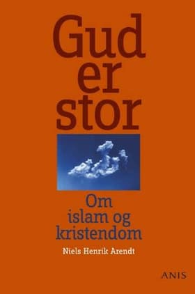 Gud er stor! af Niels Henrik Arendt