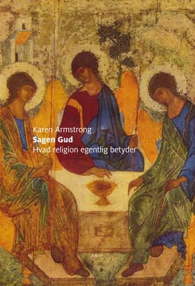 Sagen gud - hvad religion egentlig betyder af Karen Armstrong
