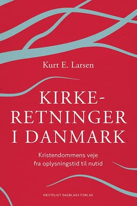 Kirkeretninger i Danmark af Kurt E. Larsen