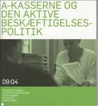 A-kasserne og den aktive beskæftigelsespolitik