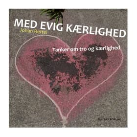 Med evig kærlighed af Johan Reftel