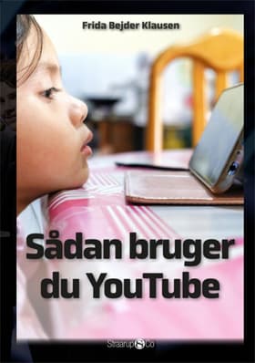 Sådan bruger du YouTube af Frida Bejder Klausen