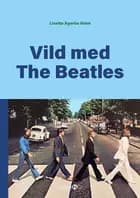 Vild med The Beatles