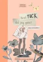 Bellas dagbog 2: Hvad fuck skal jeg gøre?
