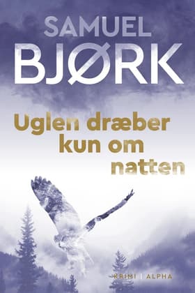 Uglen dræber kun om natten af Samuel Bjørk