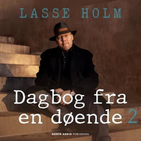 Dagbog fra en døende - del 2 af Lasse Holm