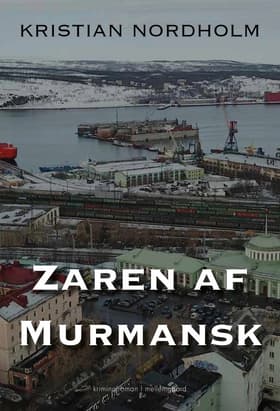 Zaren af Murmans af Kristian Nordholm