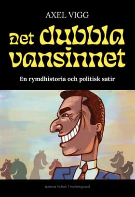 Det dubbla vansinnet af Axel Vigg