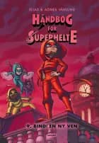 Håndbog for superhelte 9: En ny ven