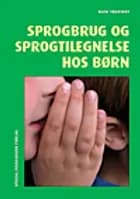 Sprogbrug og sprogtilegnelse hos børn