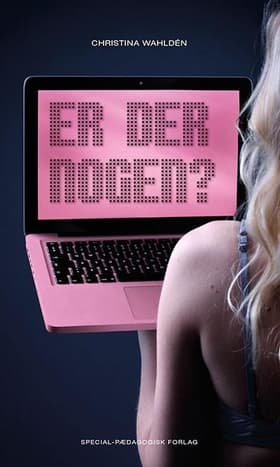 Er der nogen? af Christina Wahldén