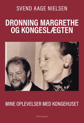 Dronning Margrethe og kongelslægten af Mine oplevelser