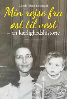 Min rejse fra øst til vest af Mirela-Elena Dokkedal