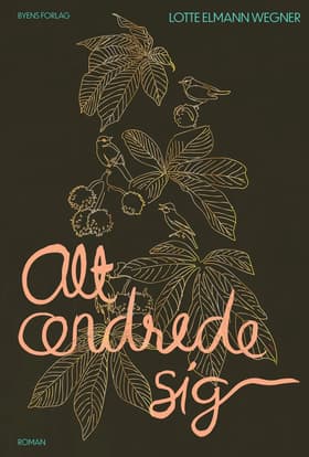 Alt ændrede sig af Lotte Elmann Wegner