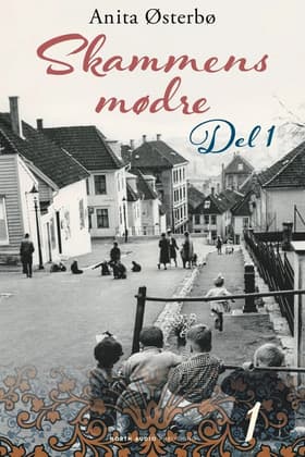 Skammens mødre - del 1 af Anita Østerbø