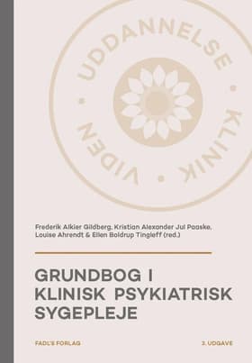Grundbog i klinisk psykiatrisk sygepleje, 3. udg af Frederik Alkier Gildberg
