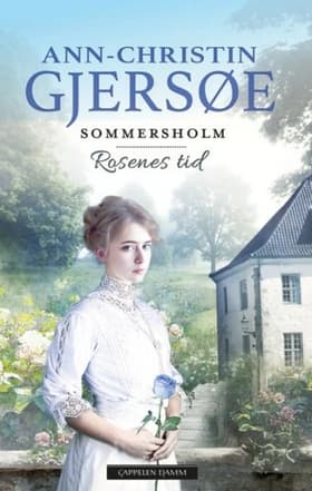 Rosernes tid af Ann-Christin Gjersøe