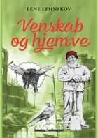 VENSKAB OG HJEMVE