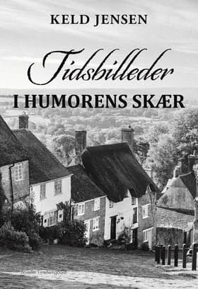 Tidsbilleder i humorens skær af Keld Jensen