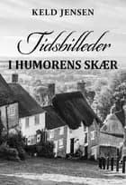 TIDSBILLEDER I HUMORENS SKÆR