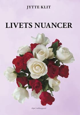 Livets nuancer af Jytte Klit