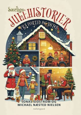 Særlige julehistorier fra fortid og nutid af Michael Næsted Nielsen
