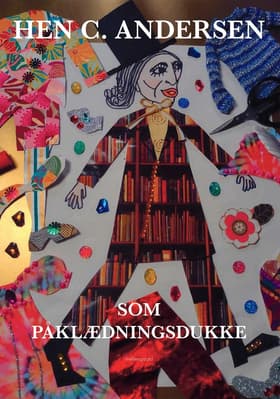 Hen C. Andersen som påklædningsdukke af Benedicte Riis