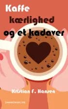 Kaffe kærlighed og et kadaver