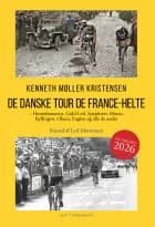 DE DANSKE TOUR DE FRANCE-HELTE - Ny udgave 2026
