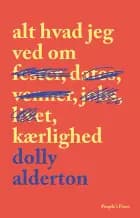 Alt hvad jeg ved om kærlighed