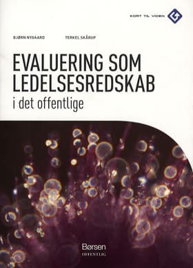 Evaluering som ledelsesredskab i det offentlige af Terkel Skårup