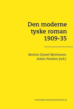 Den moderne tyske roman 1909-35 af Morten Dyssel Mortensen