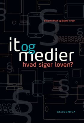 It og medier - hvad siger loven? af Susanne Mark