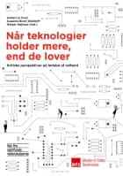 Når teknologier holder mere end de lover