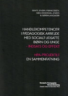 Handlekompetencer i pædagogisk arbejde med socialt udsatte børn og unge af Niels Rosendal Jensen