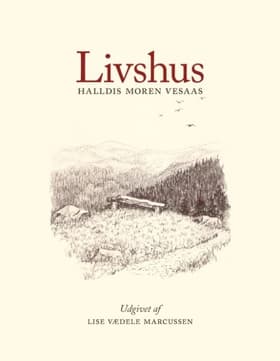 Livshus af Halldis Moren Vesaas