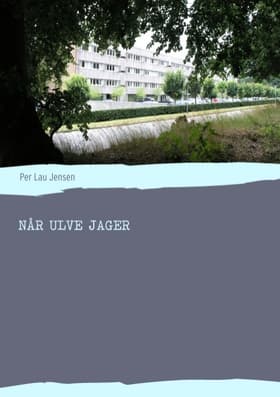 Når ulve jager af Per Lau Jensen
