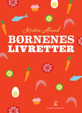 Børnenes livretter af Kirsten Almind
