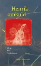 Henrik, omkuld af Klaus Rød Frederiksen","Klaûs Rød Frederiksen","Kla¯us Rød Frederiksen