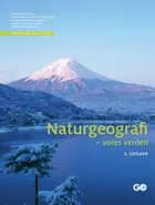 Naturgeografi - vores verden - 2. udgave