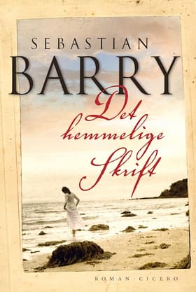 Det hemmelige skrift af Sebastian Barry