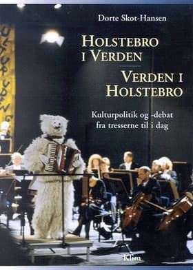 Holstebro i verden - verden i Holstebro af Dorte Skot-Hansen