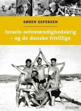 Israels selvstændighedskrig - og de danske frivillige af Søren Espersen