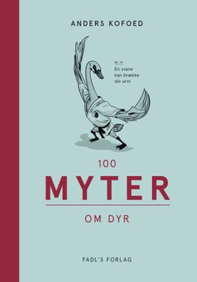 100 myter om dyr af Anders Kofoed