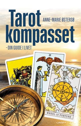 Tarotkompasset - din guide i livet PB af Anne-Marie Østersø